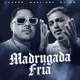 Madrugada Fria Single