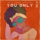 You Only Single