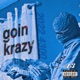 Goin Krazy Single