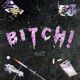 Bitch Single