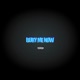 BURY ME NOW Single