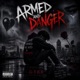 Armed and danger Single