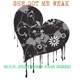 SHE GOT ME WEAK feat Paul Burke Single