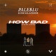 How Bad feat Fate Single