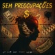 SEM PREOCUPAÇÕES Single