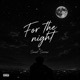 For The Night Single