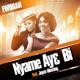 Nyame Aye Bi feat Joyce Blessing Single