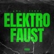 ELEKTROFAUST Single