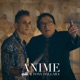 Anime feat Tony Dallara Single