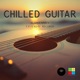 CHILLED GUITAR Single