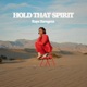 Hold That Spirit Single