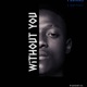 Without You Single
