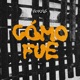 Cómo Fue Single