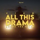 All This Drama feat Andre the Ruler Single