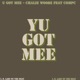 YU GOT MEE feat COMPC ID LABS Single