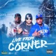 Live from the Corner The Gift Remix Single feat Oun P Teezy Money Single