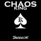 Chaos King Single