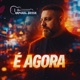 É Agora Single