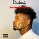 Dubai Single feat Kush Single