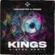KINGS A Dyad Remix Single