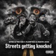 Streets Getting Knocked feat FlowTecs Ruste Juxx Single