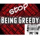 Stop Being Greedy Single