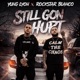 Still Gon Hurt feat Rockstar Blanco Single