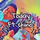 Today 2021 Remastered Version feat Chino Single