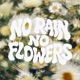 NO RAIN NO FLOWERS Single