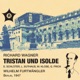 Wagner Tristan und Isolde Acts II III Live