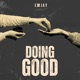 DOING GOOD Single