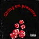 Giving Em Pressure Single