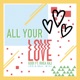 All Your Love All Your Love Single