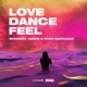 Love Dance and Feel