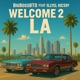 Welcome 2 LA feat Illyel Bicsby Single