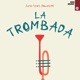 La Trombada feat Damel Mc Single