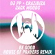 Be Good House of Prayers Remix Single