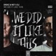 We Did It Like This Single