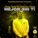 Mejor Sin Ti feat Johnny King Single