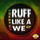 Ruff Like a We EP