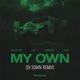 My Own DJ Sown Remix feat Sukuward Tahire Single