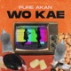 Wo Kae Single