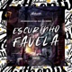 Escurinho da Favela feat MC BROOKLYN MC OUÁ Single