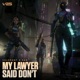 my lawyer said don t Single