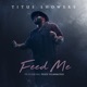 Feed Me feat Fred Hammond Single