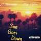 Sun Goes Down feat Big Vybe Single