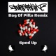 Bag of Pills Remix Sped Up Single