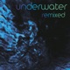 Underwater Remixed Single