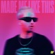 Made Me Like This Single