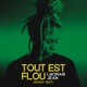 Tout est flou Radio Edit Single